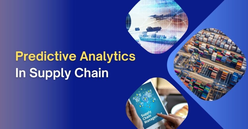 Predictive Analytics In Supply Chain